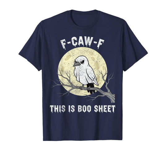 F-Caw-F This is Boo Sheet Ghost Halloween Costume Funny T-Shirt
