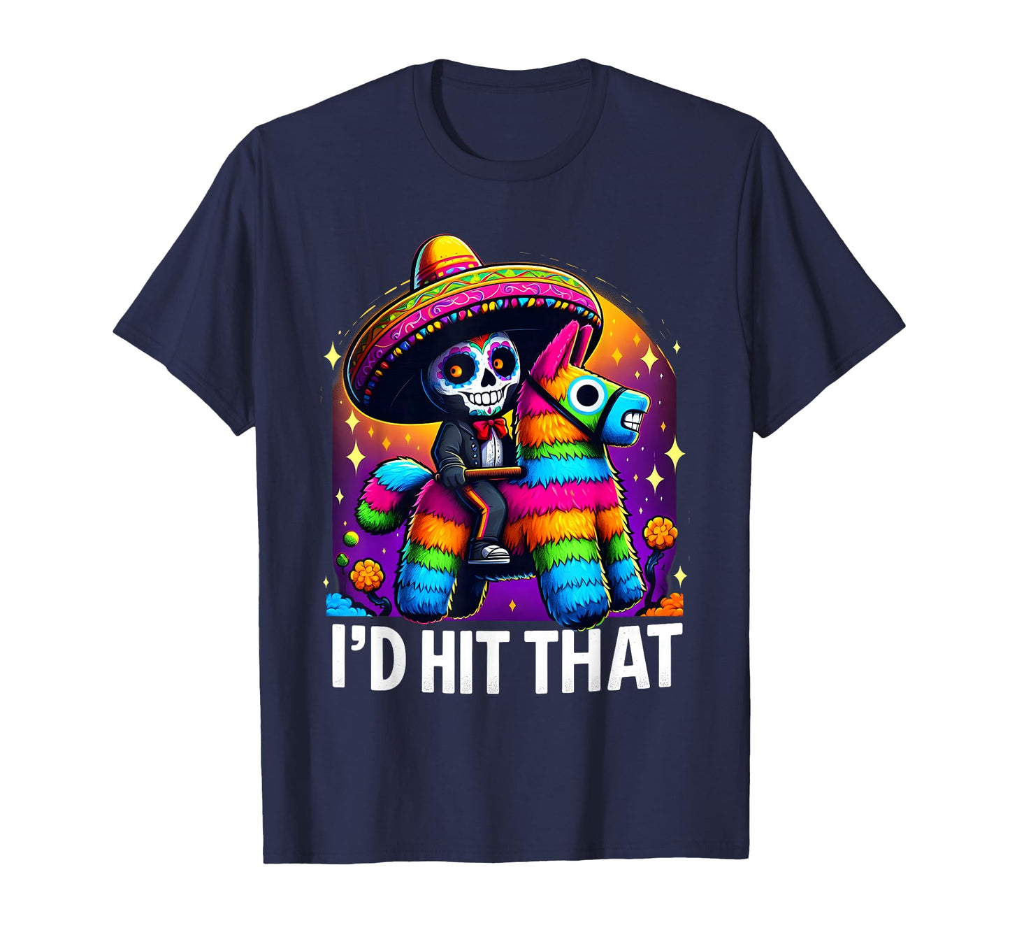 Cinco de Mayo Party Funny Mexican Party Pinatas I'd Hit That T-Shirt