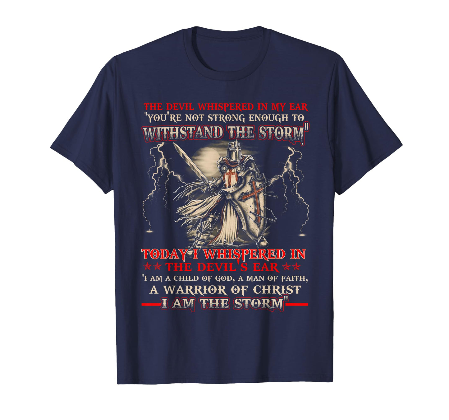 Knight Templar I Am The Storm For Men Christ Gift T-Shirt
