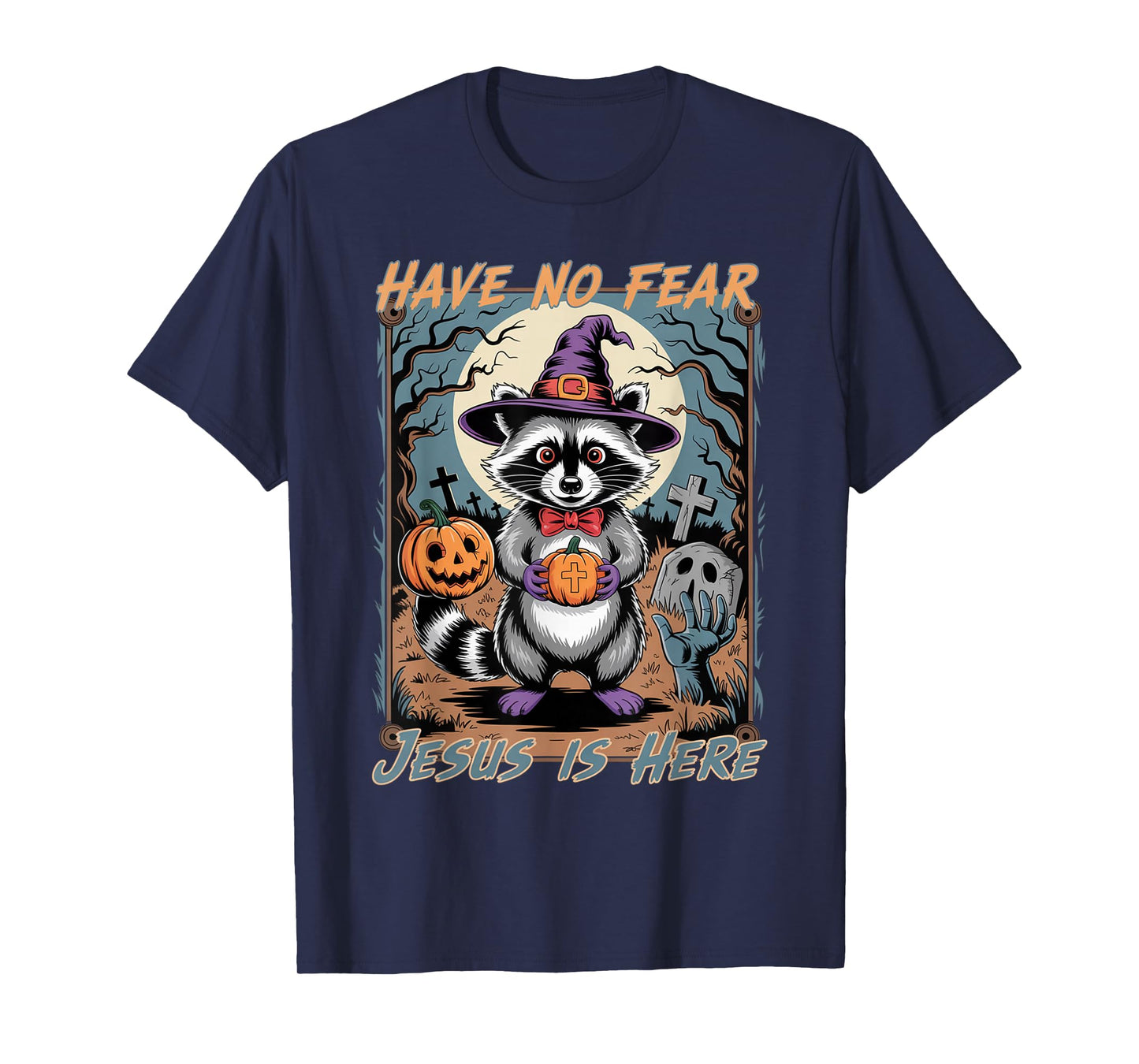 Have No Fear Jesus is Here Funny Christian Halloween Raccoon T-Shirt