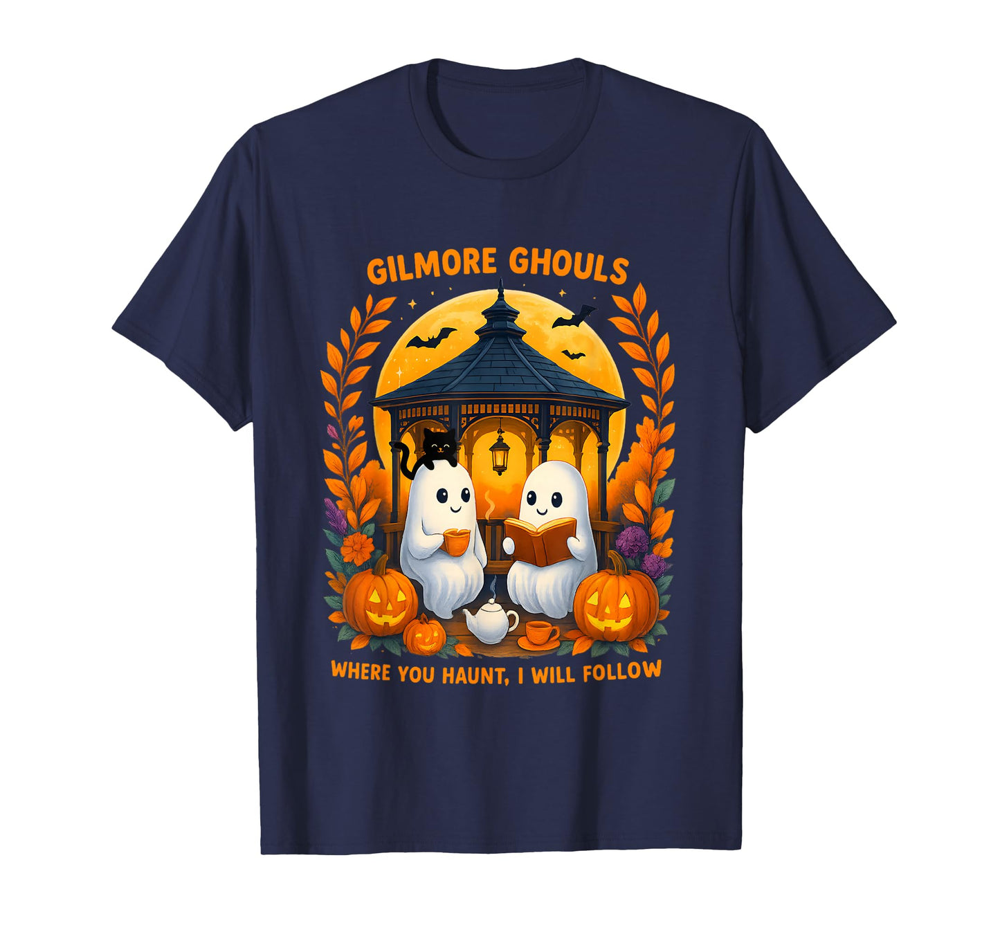 Gilmore Ghouls Where You Haunt I Will Follow Halloween Ghost T-Shirt