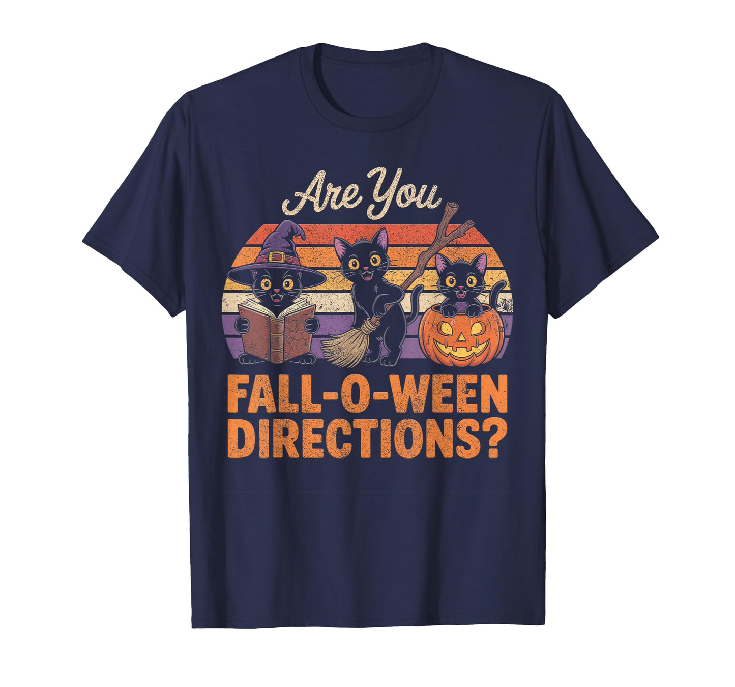 are You Fall-O-Ween Directions Cat Broom Witch Hat Halloween T-Shirt