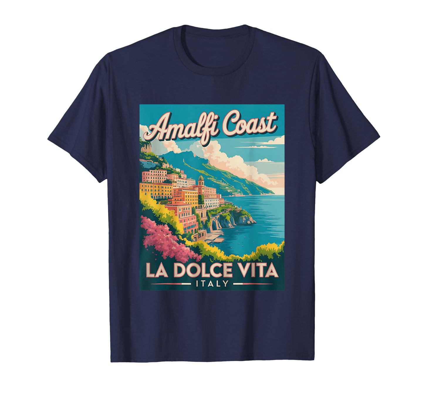 Amalfi Coast La Dolce Vita Italy Scenic Beauty T-Shirt