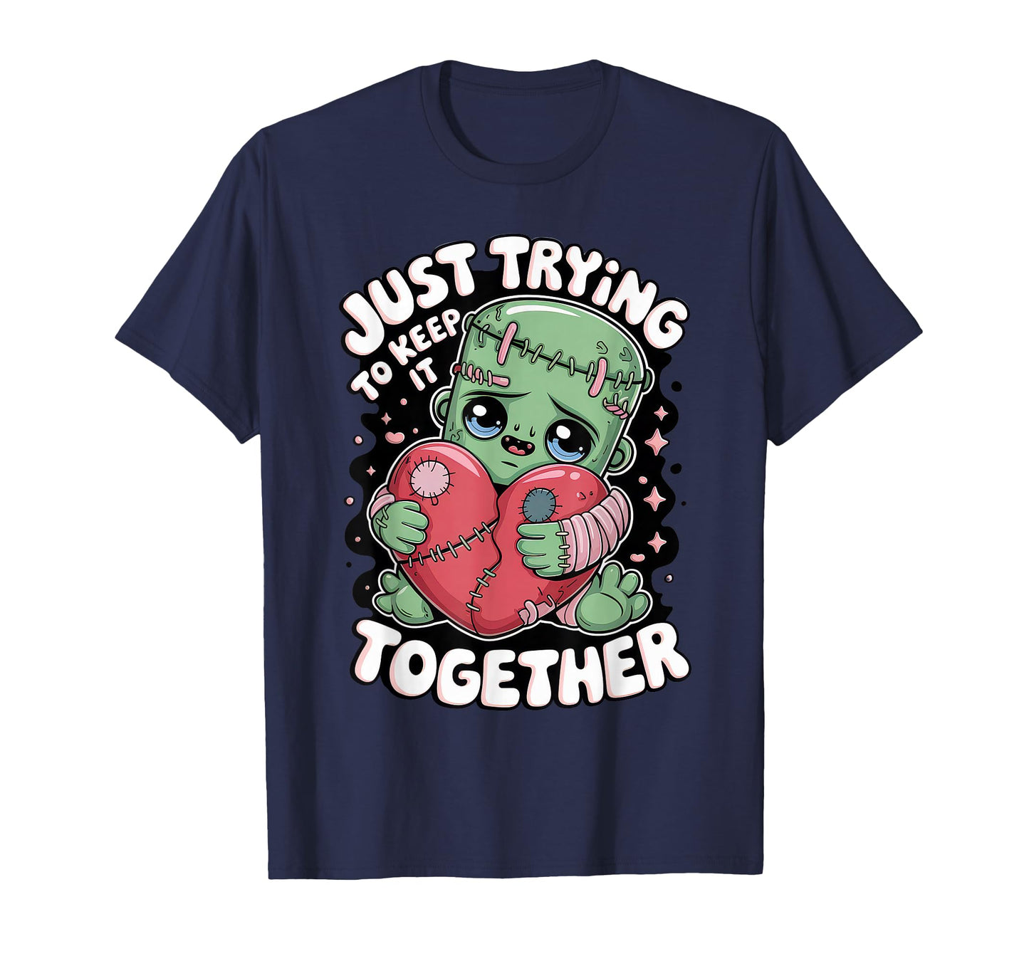 Just Trying to Keep It Together Shirt Halloween Frankenstein T-Shirt