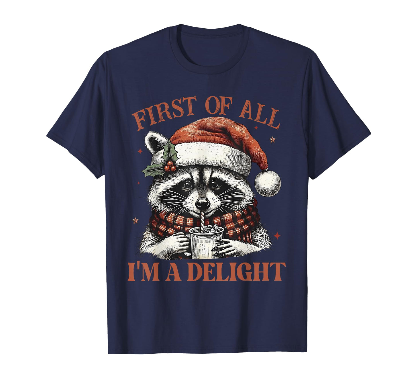 Funny Raccoon First of All I'm A Delight Merry Christmas T-Shirt
