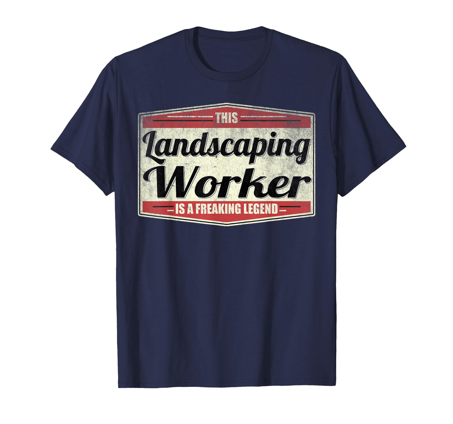 Funny Profession Quote Vintage Landscaping Worker T-Shirt
