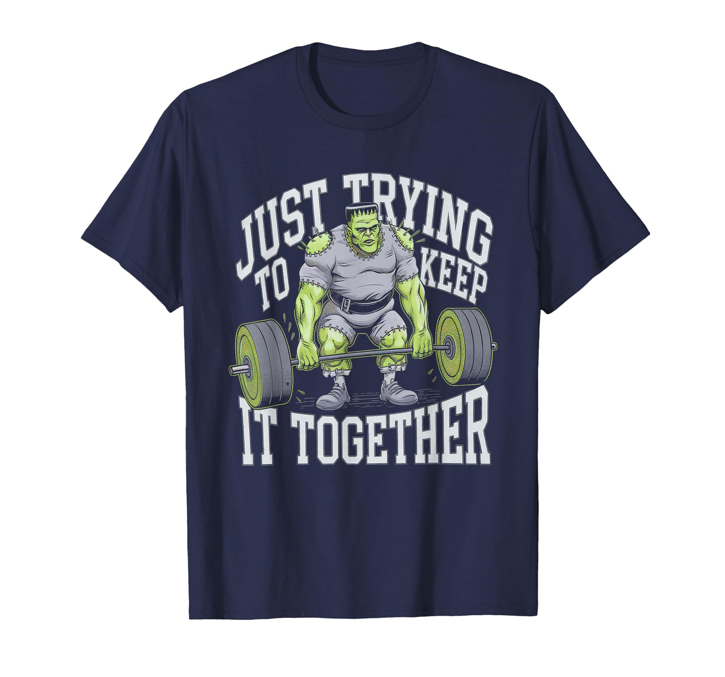 Just Trying to Keep It Together Shirt Halloween Frankenstein T-Shirt