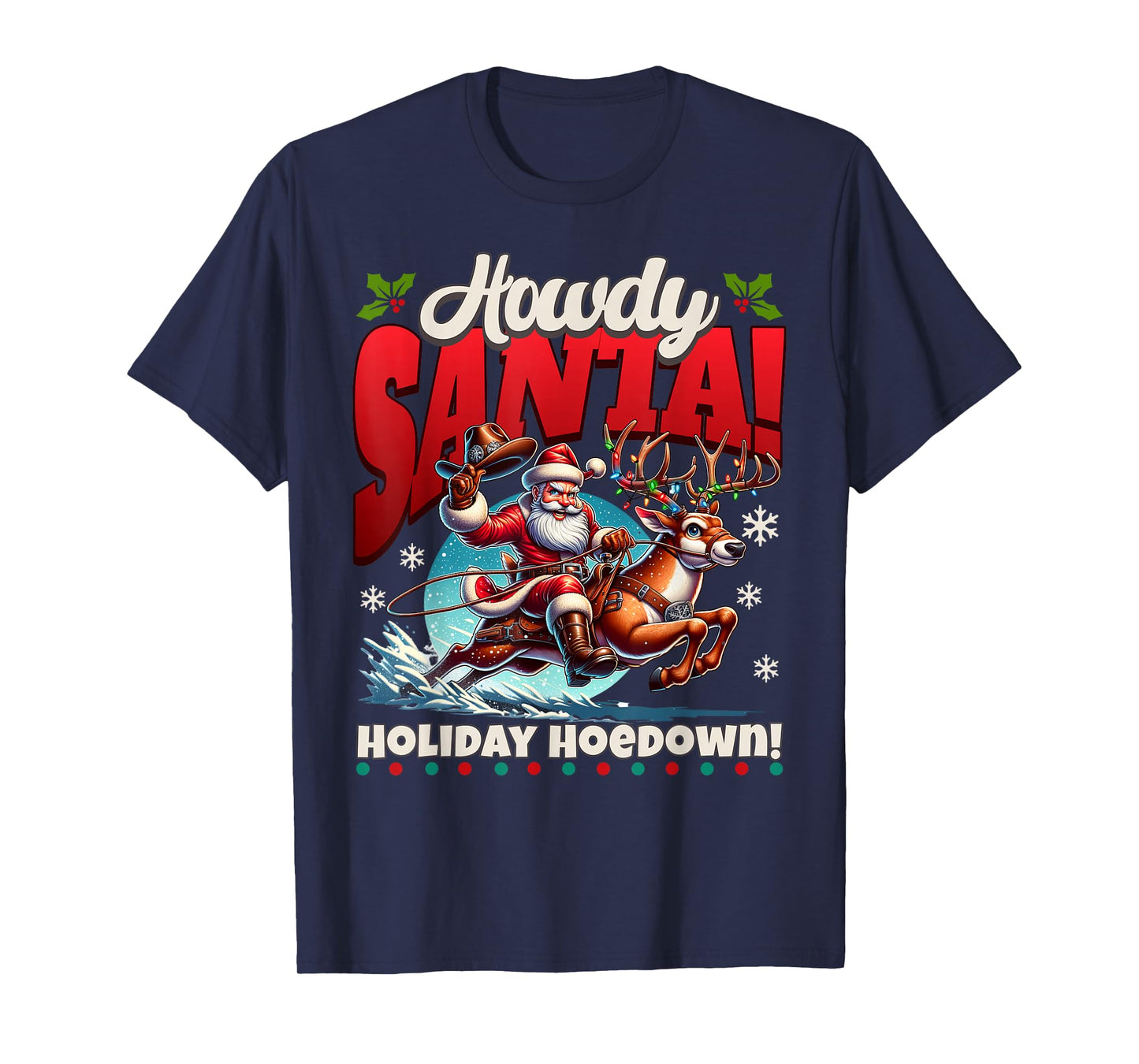 Howdy Santa Funny Christmas Holiday Hoedown T-Shirt