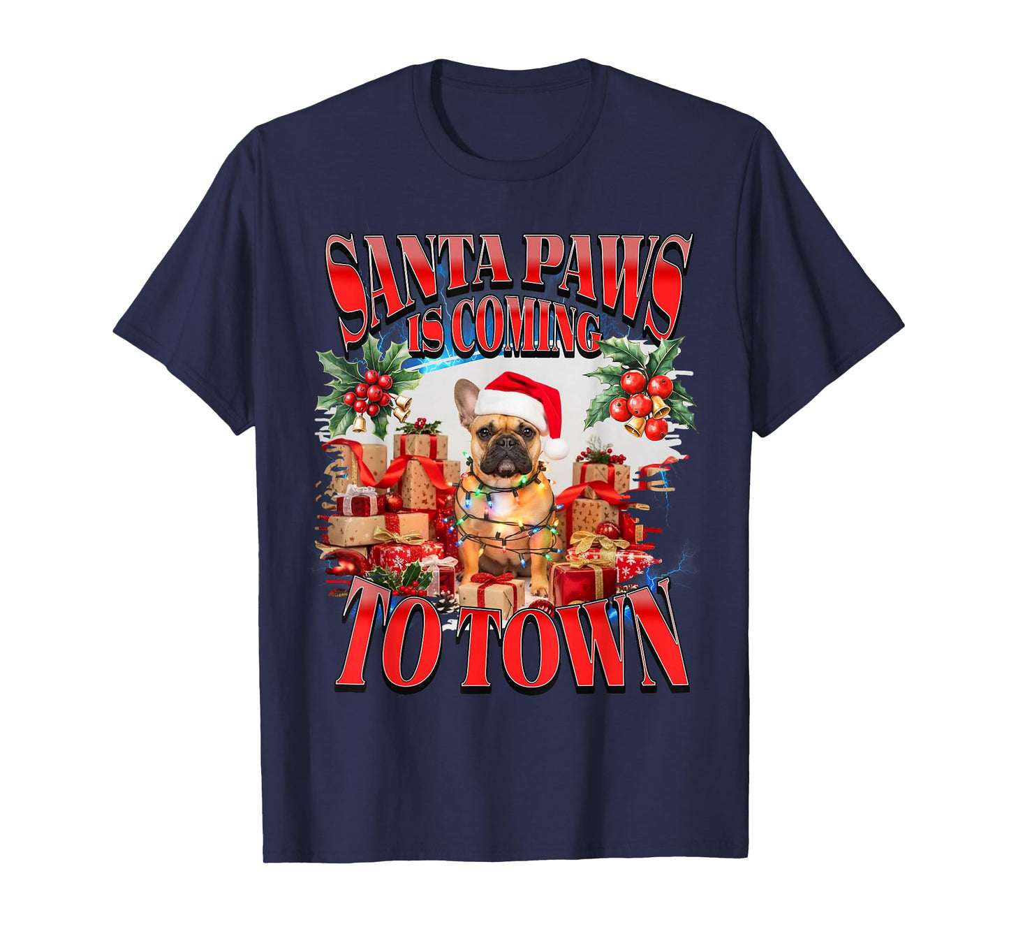 Santa Paws is Coming to Town Christmas French Bulldog Funny T-Shirt