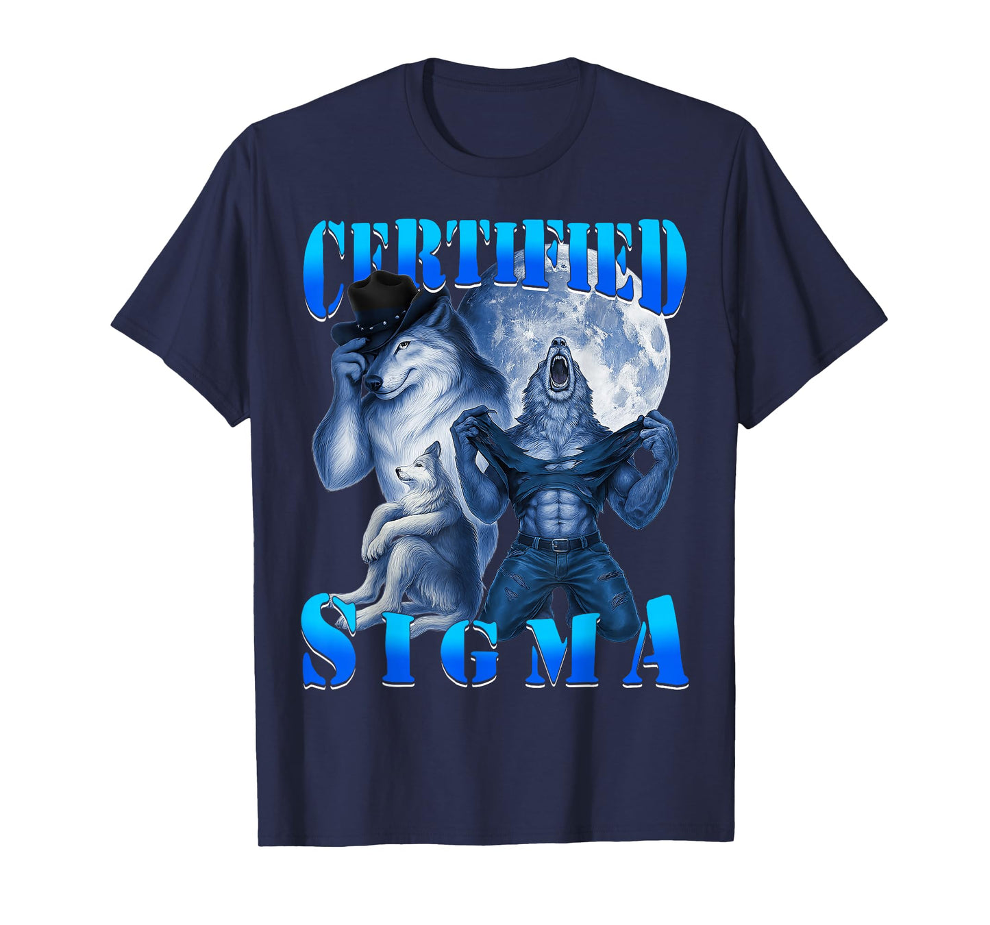 Certified Sigma Wolf Funny Wolf Meme Grindset Alpha Lone T-Shirt