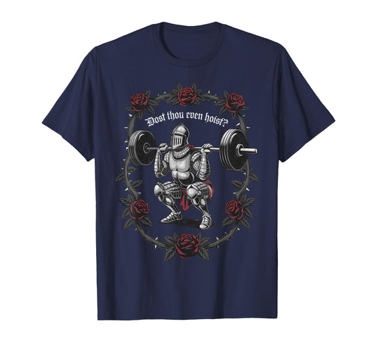 Dost Thou Even Hoist? Knight Weightlifter Workout Gym Gothic T-Shirt