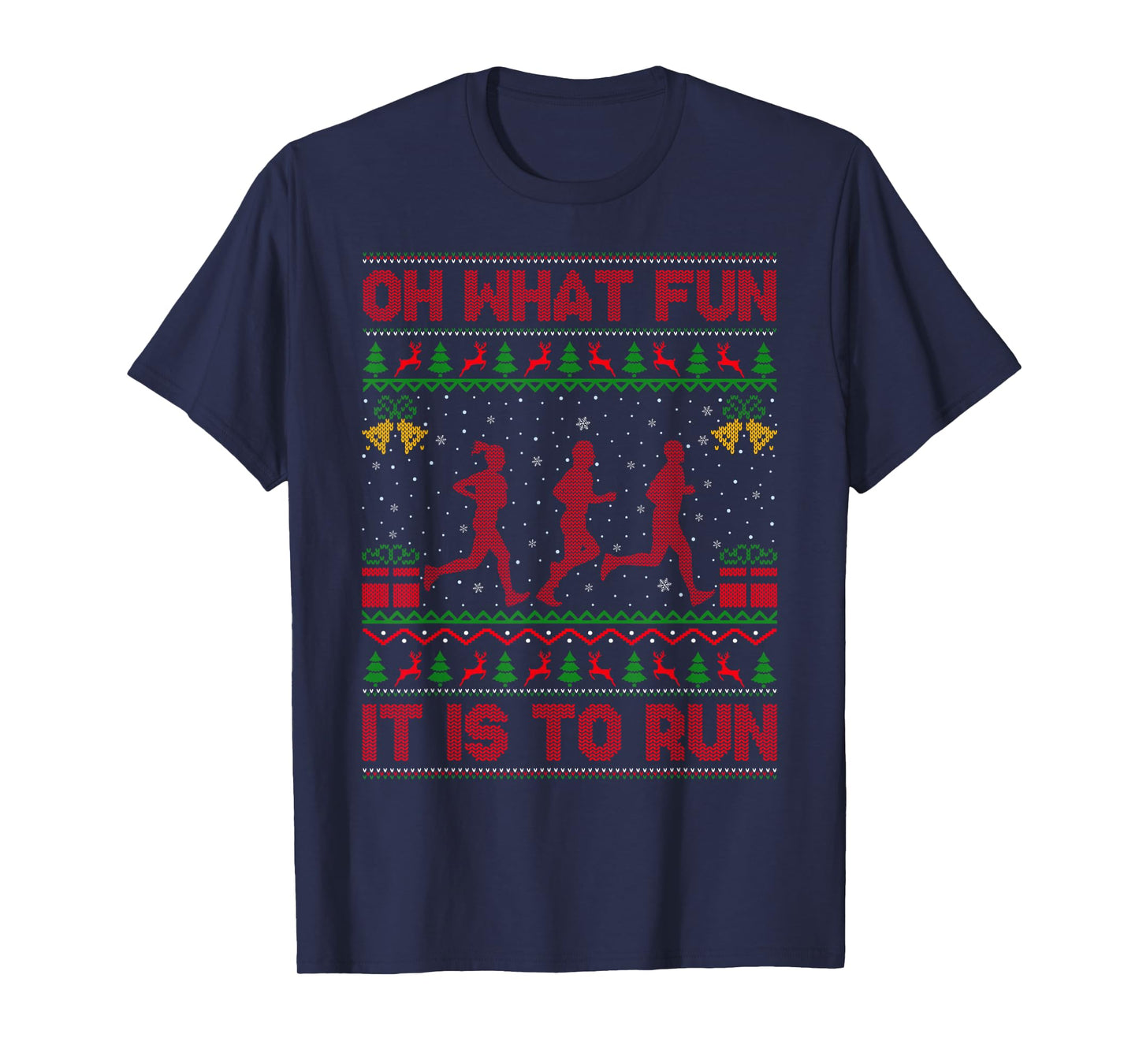 Running Ugly Christmas Sweaters Oh What Fun It is to Run T-Shirt