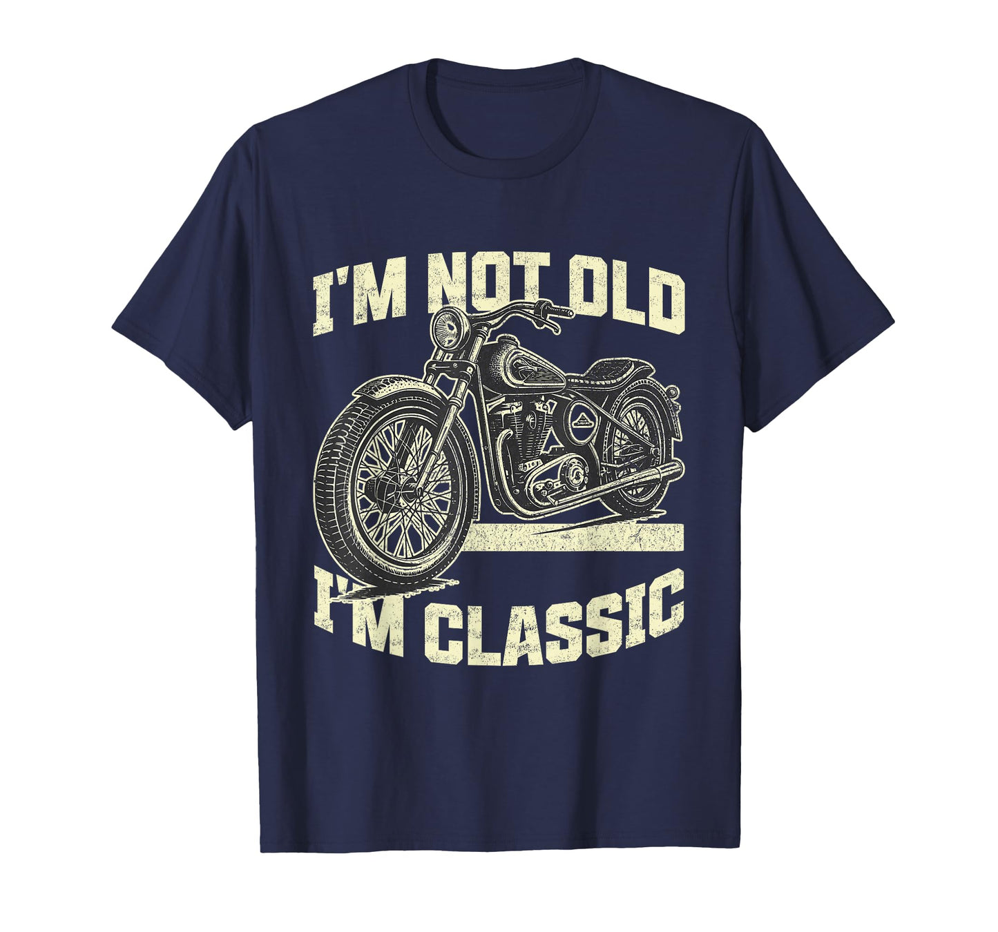 I’m Not Old I’m Classic Vintage Motorcycle Funny Biker Men T-Shirt