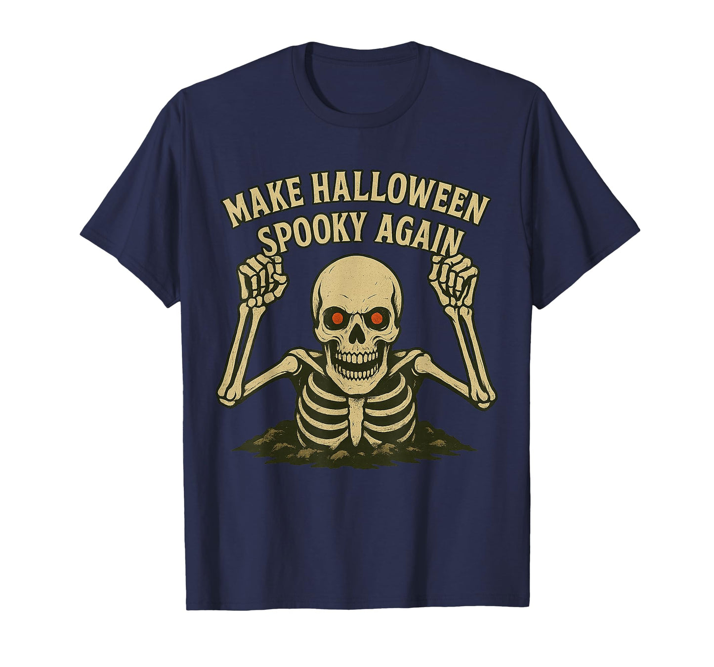 Skeleton Make Halloween Spooky Again for Men, Women & Kids T-Shirt