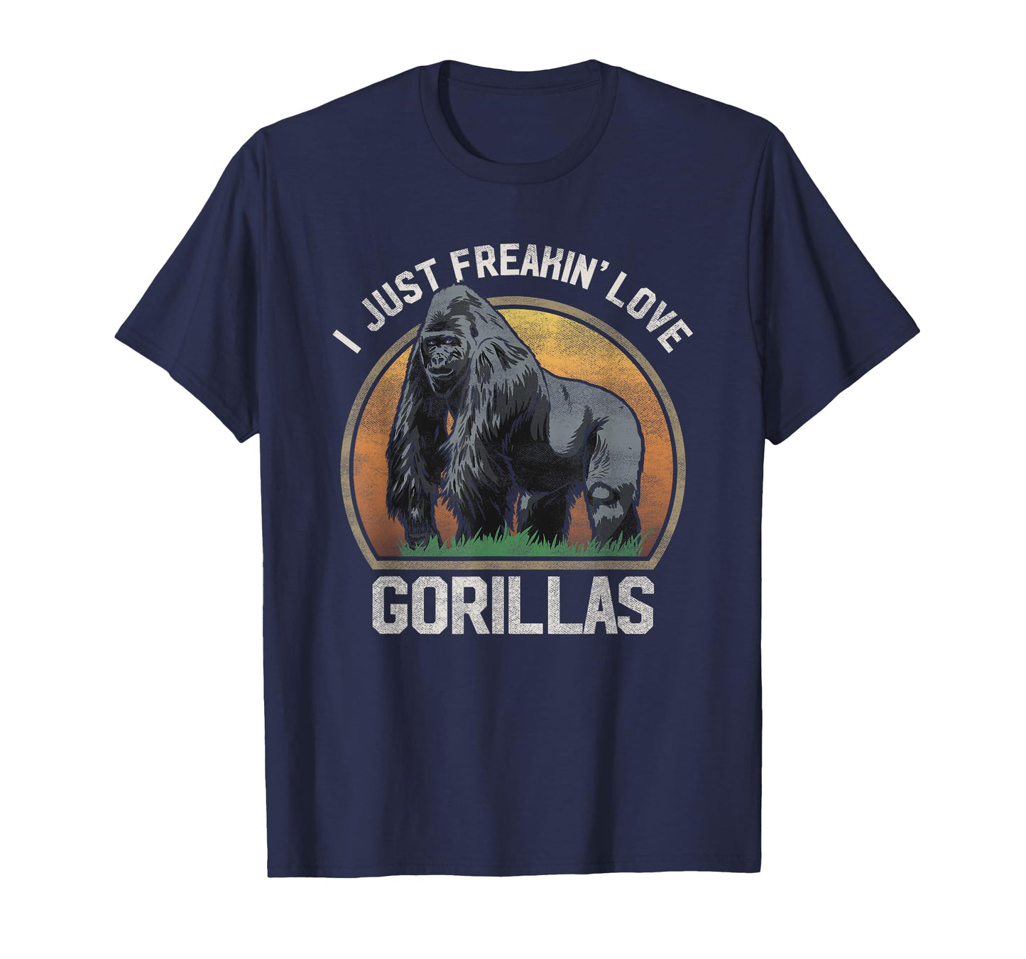 I Just Freakin' Love Gorillas Animal Gorilla Lover T Shirt
