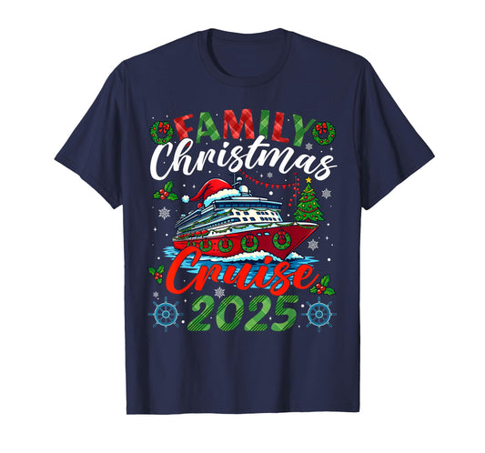 Family Christmas Cruise 2025 Xmas Matching Men Women Kids T-Shirt