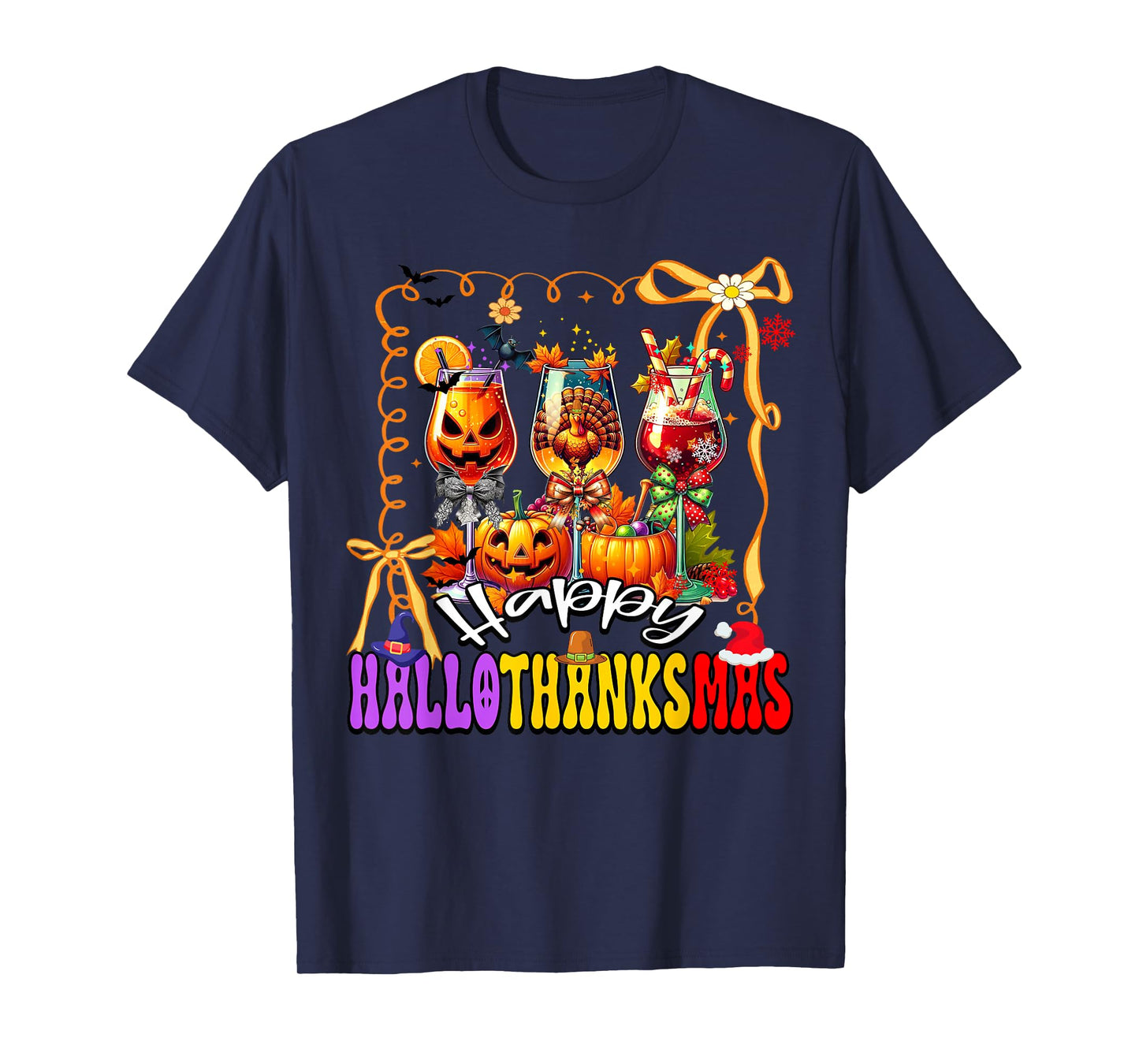 Happy Hallothanksmas Wine Glass Halloween Thanksgiving Xmas T-Shirt