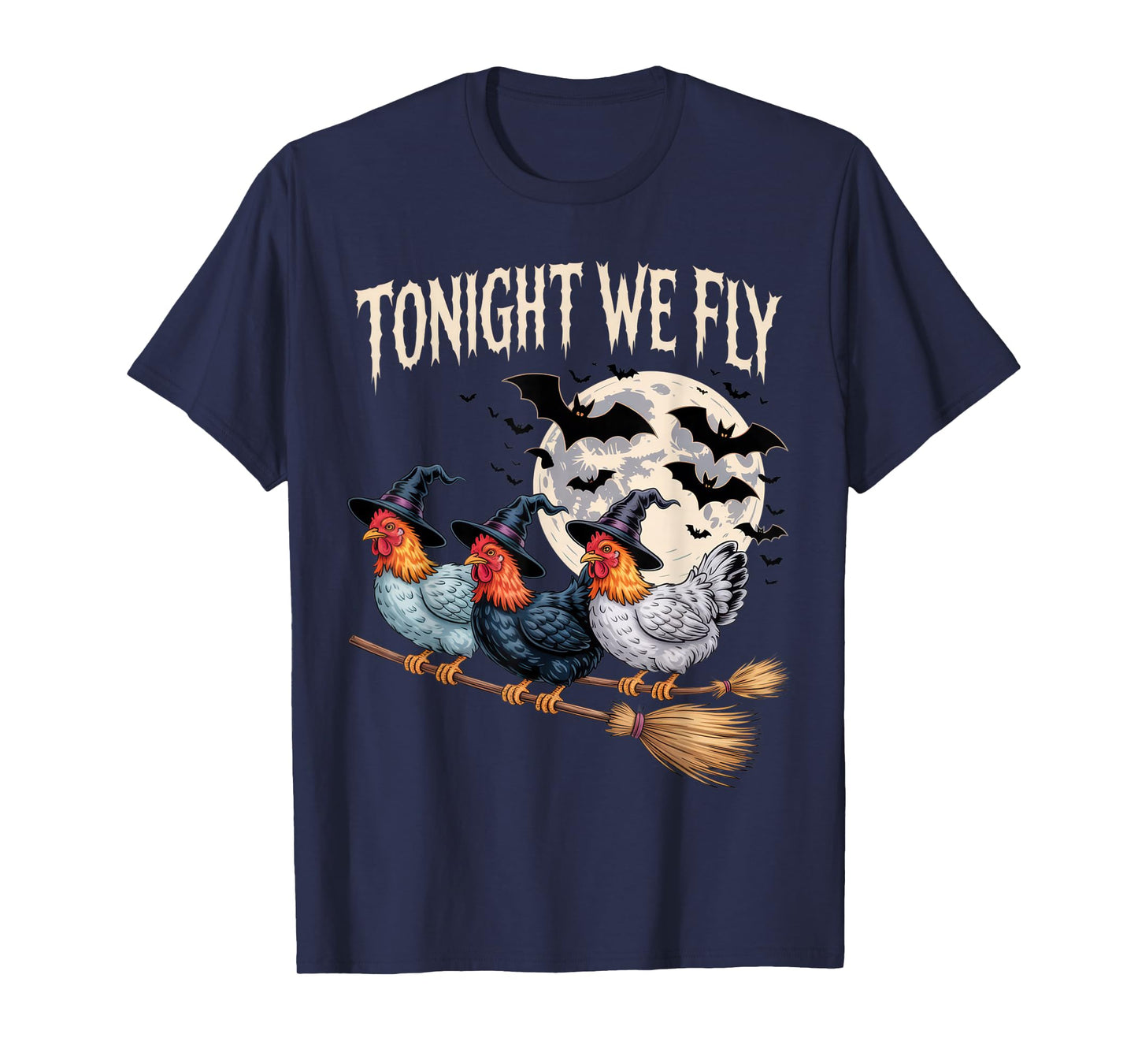Tonight We Fly Halloween Chicken Witch Funny Costume T-Shirt
