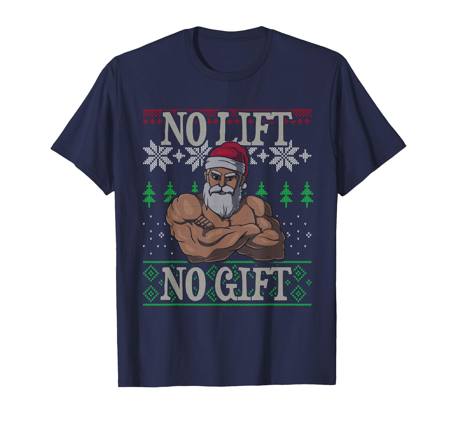 No Lift No Gift Santa Claus Ugly Christmas Gym Workout X-Mas T-Shirt