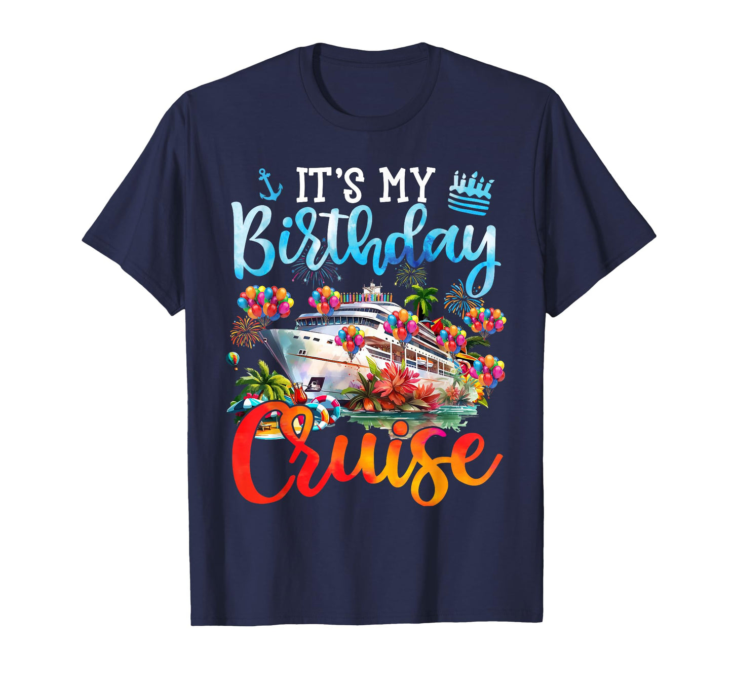 Birthday Party It's My Birthday Cruise Shirt Cruise Vacation T-Shirt