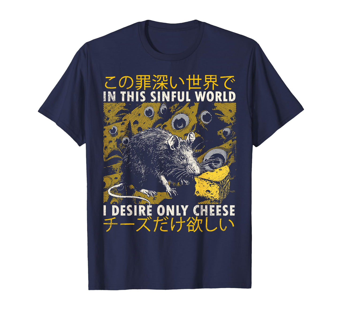 In This Sinful World I Desire Only Cheese Rat Japanese T-Shirt