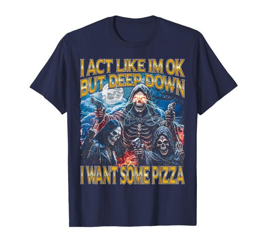 I Want Some Pizza - Horror Bootleg Cool Hard Skeleton Meme T-Shirt