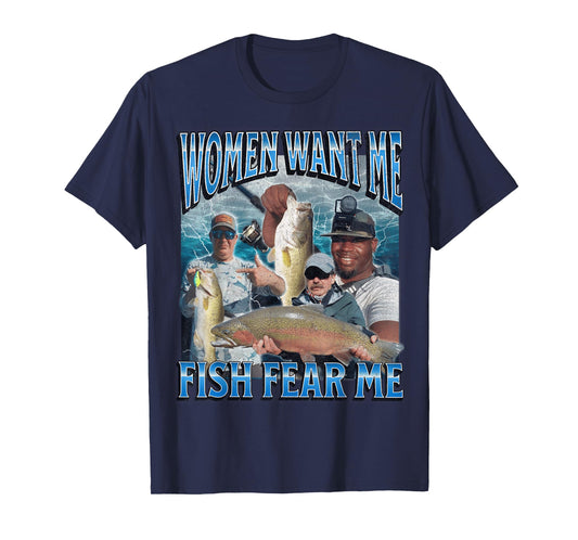 Women Want Me Fish Fear Me Funny Fishing Bootleg Graphic T-Shirt