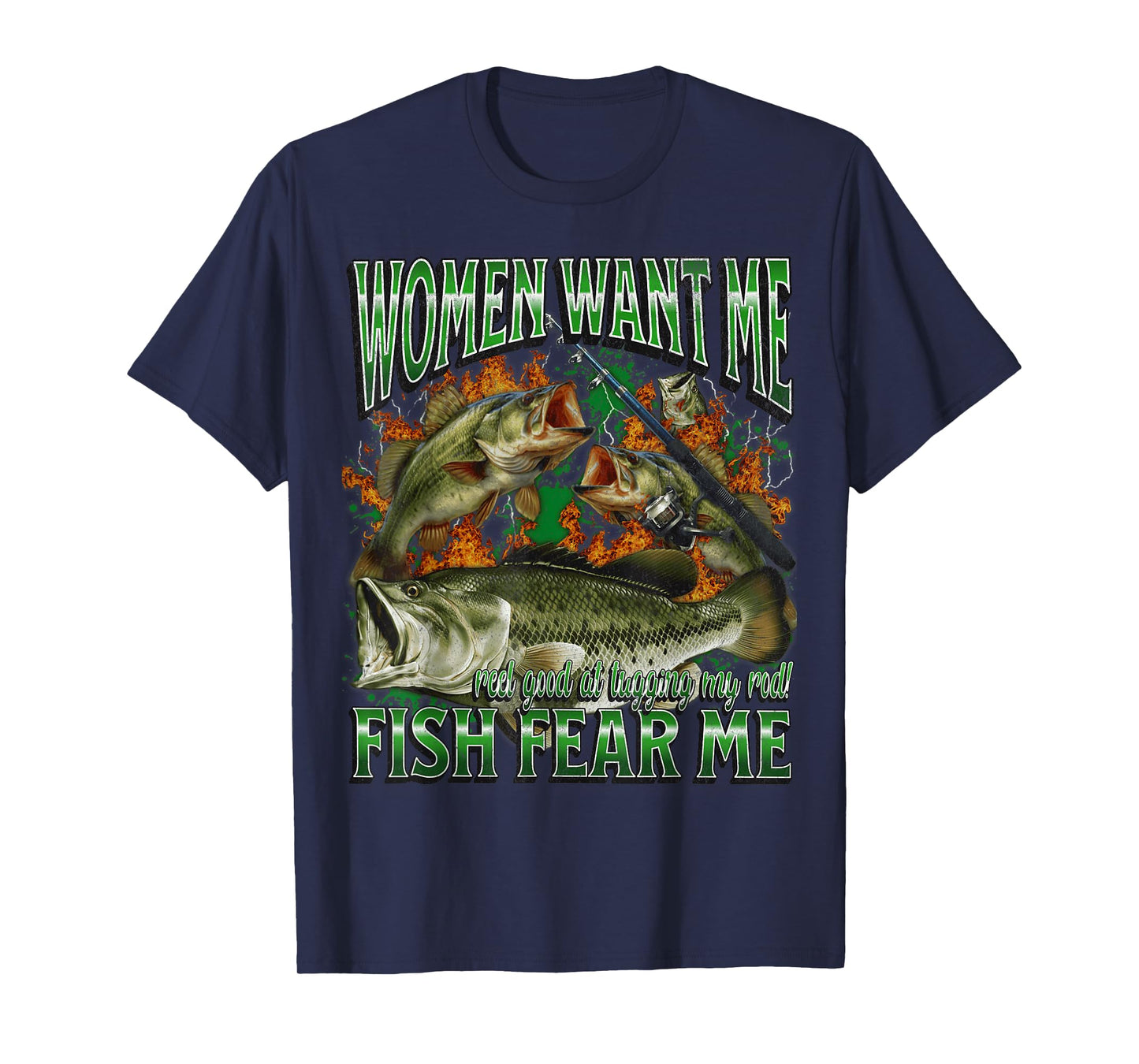 Women Want Me Fish Fear Me Funny Fishing Meme Bootleg T-Shirt