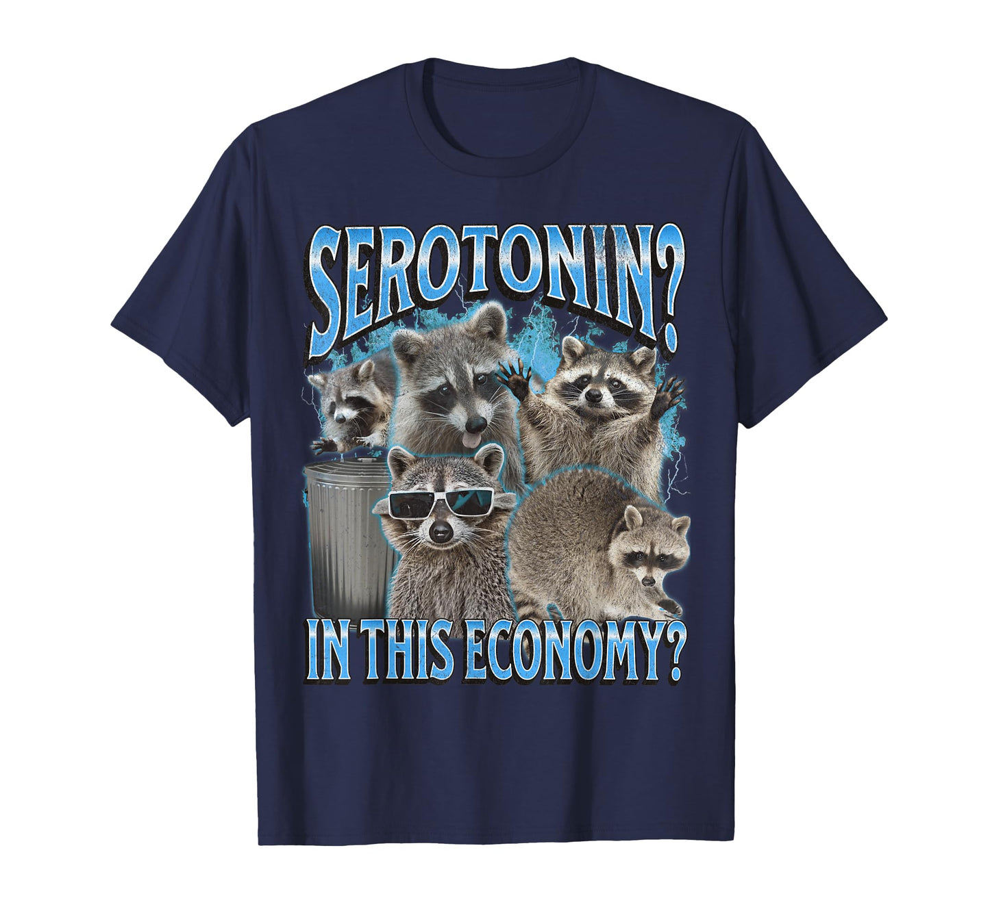 Serotonin In This Economy Funny Raccoon Meme Bootleg Graphic T-Shirt