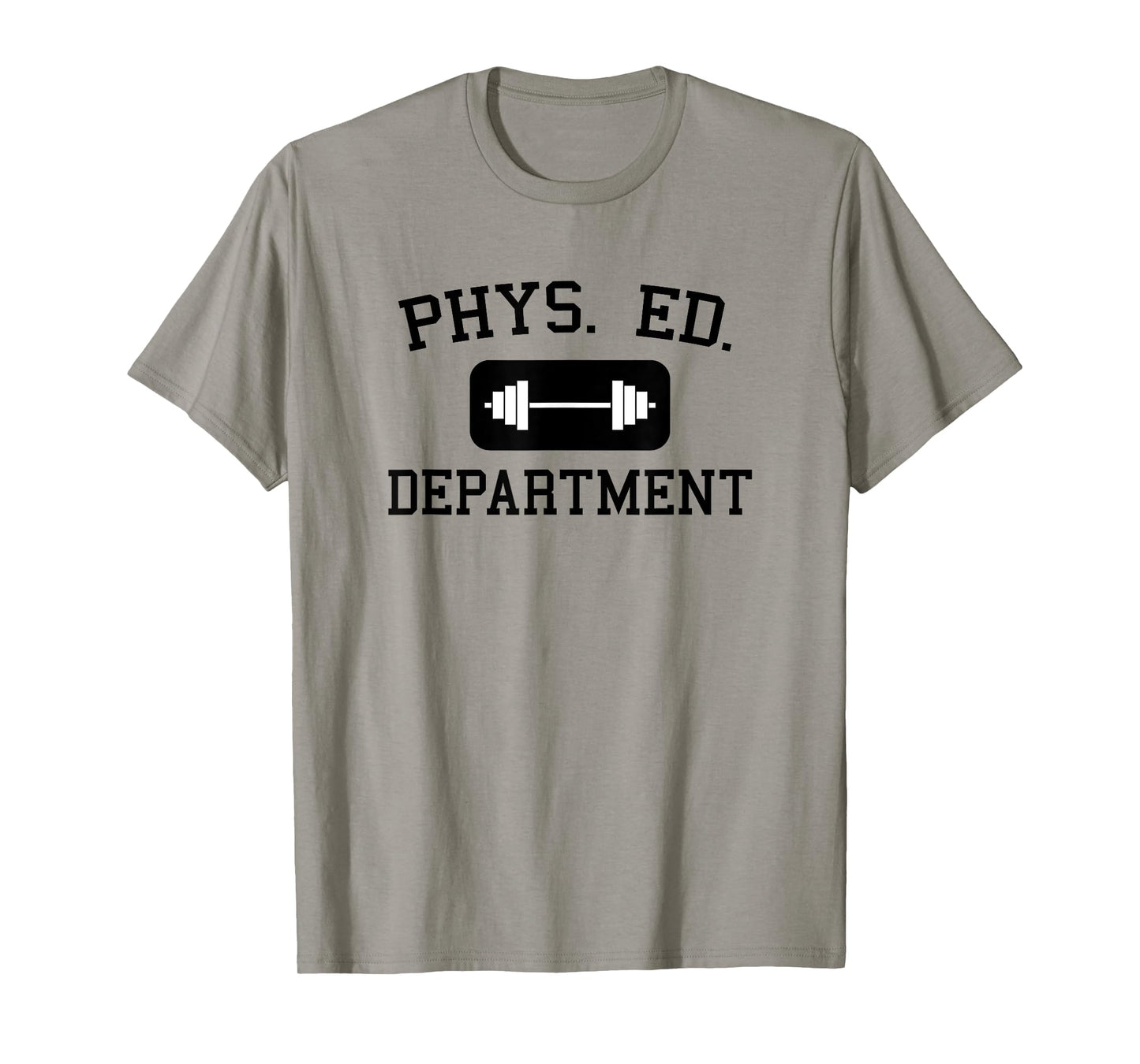 Phys Ed Department with a Dumbbell - Gym T-Shirt