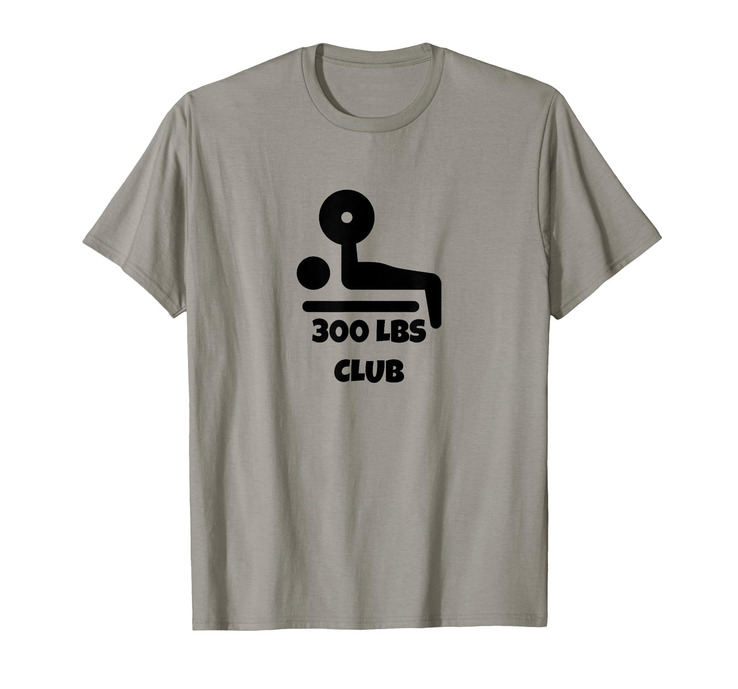 300 LBS Club Bench Press T-Shirt Men Women T-Shirt