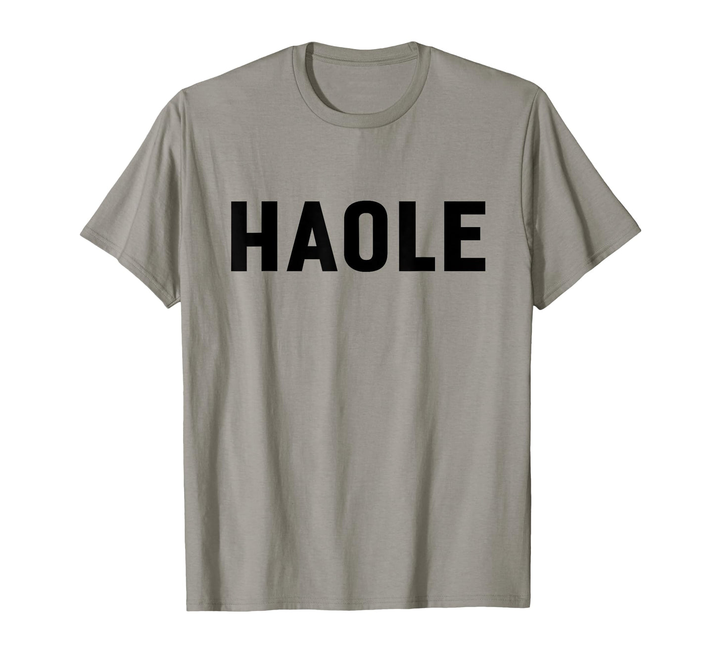 Haole Funny Hawaii Tourist Gift, Local Hawaiian Pidgin Slang T-Shirt