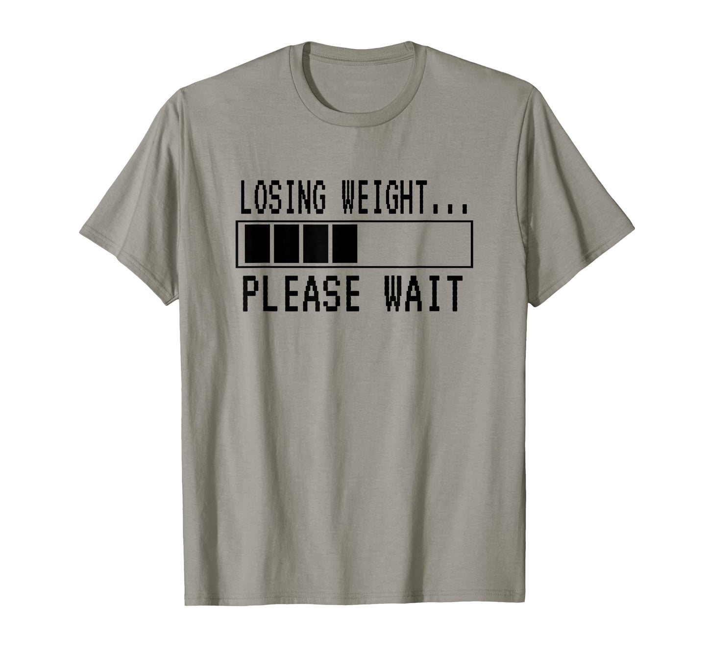 Losing Weight...Please Wait | Funny Weight Loss T-Shirt T-Shirt