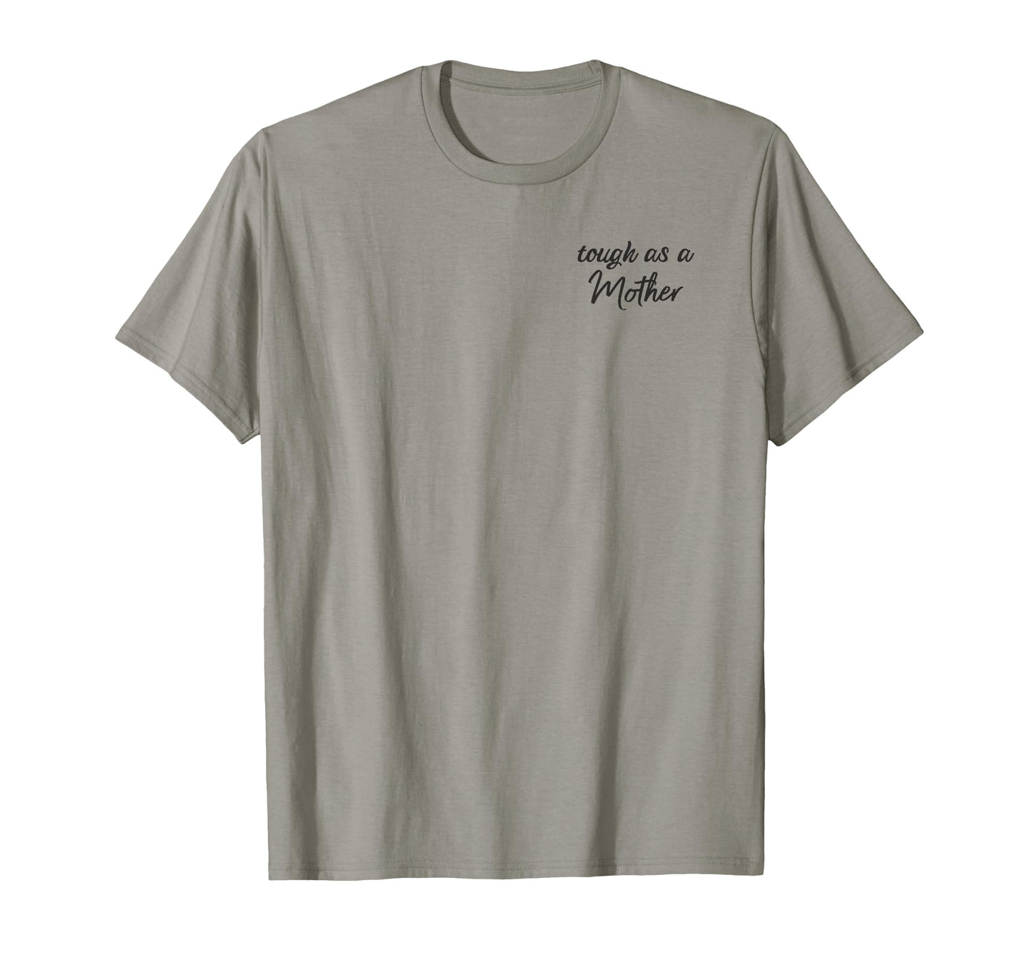 Tough as a Mother Shirt, Mom Shirt, Shirt for Moms T-Shirt