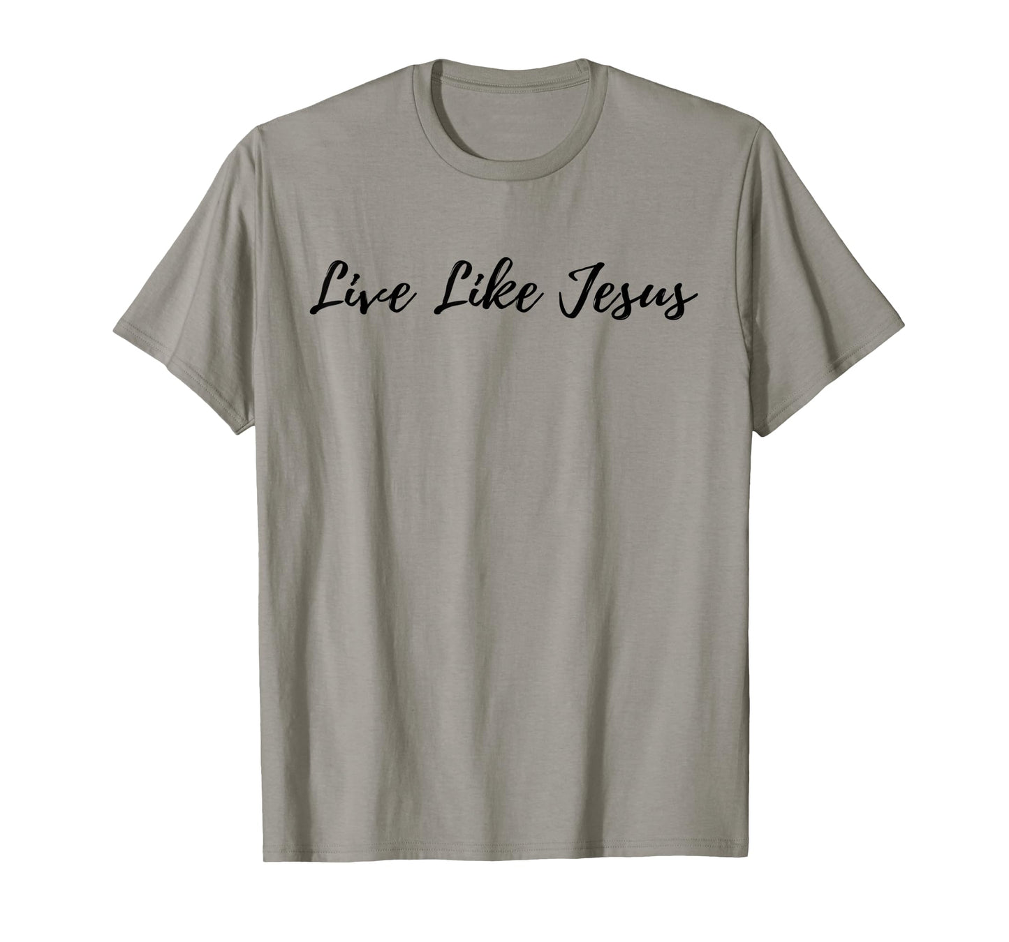 Live Like Jesus God Quote Inspirational Christian Religious T-Shirt