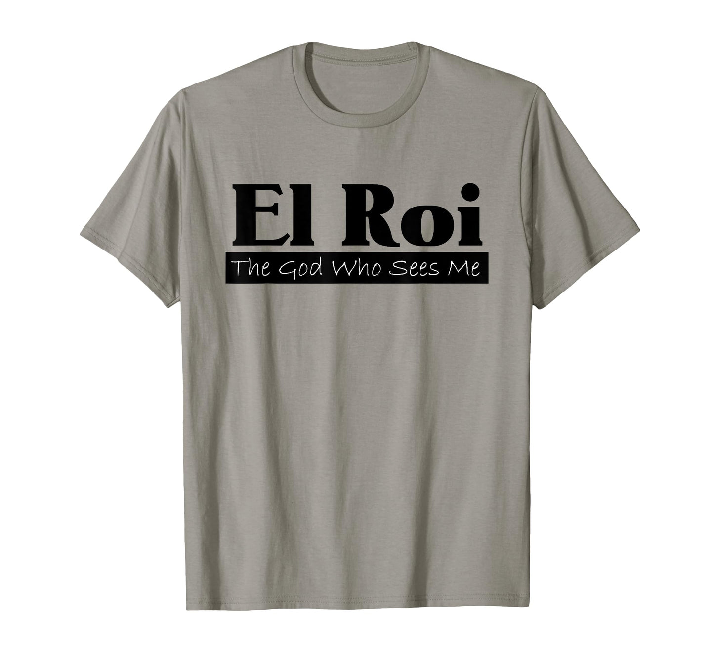 El Roi The God Who Sees Me Gift for Believers inspirational T-Shirt