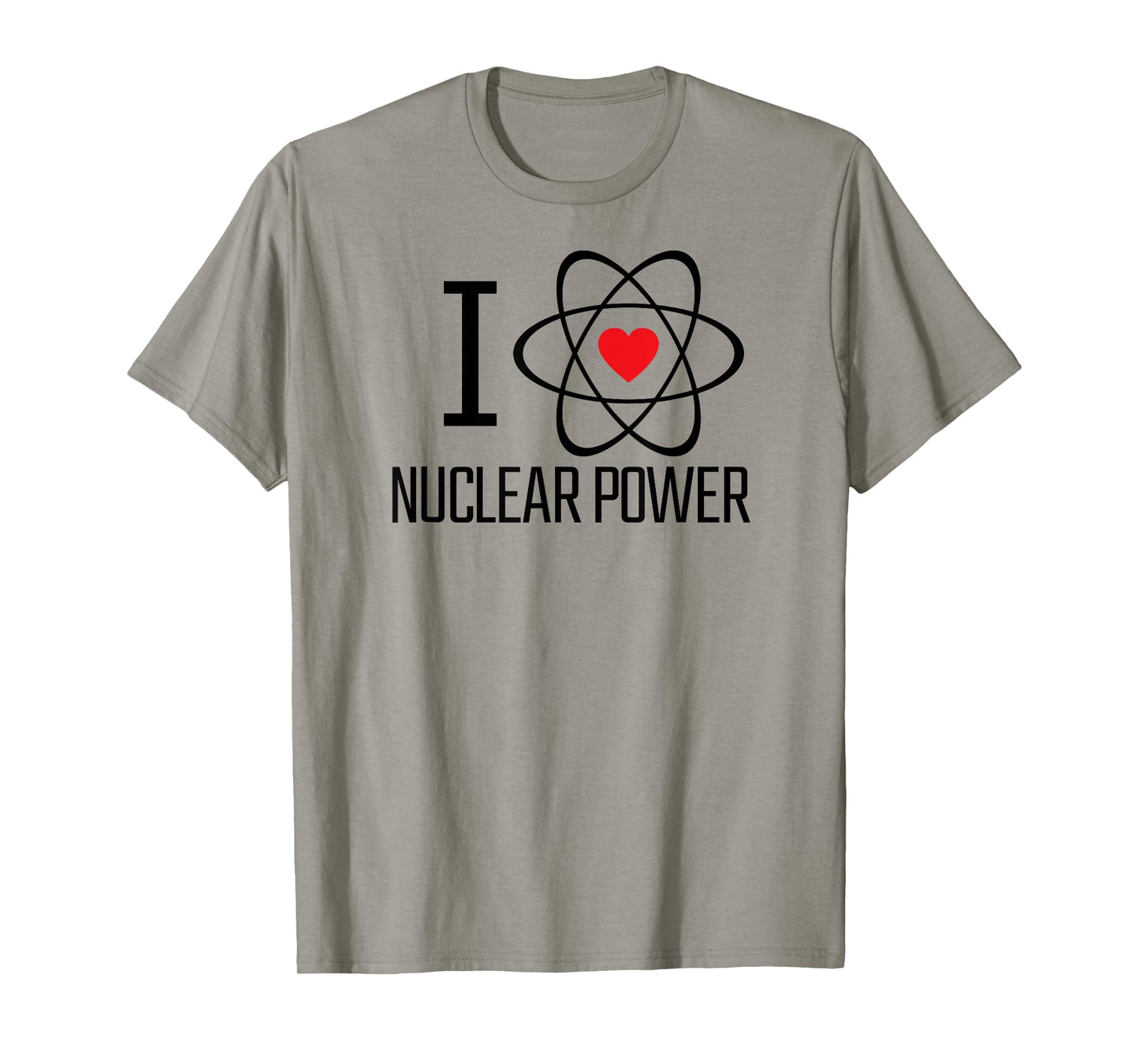 I Love Nuclear Power | Nuclear Energy, Heart, Atom, Climate T-Shirt