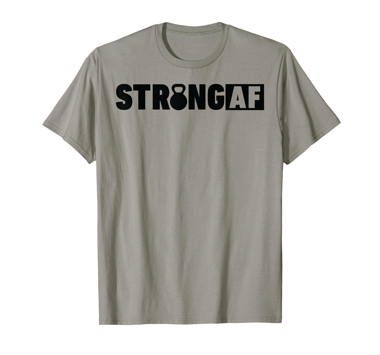 Strong AF Workout T Shirt Weight Lifting for Men Women Funny T-Shirt