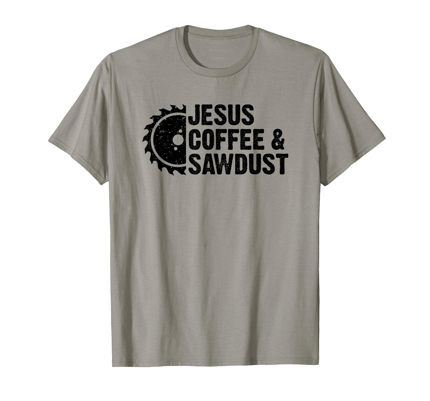 Jesus Coffee And Sawdust - Christian Carpenter Woodworking T-Shirt