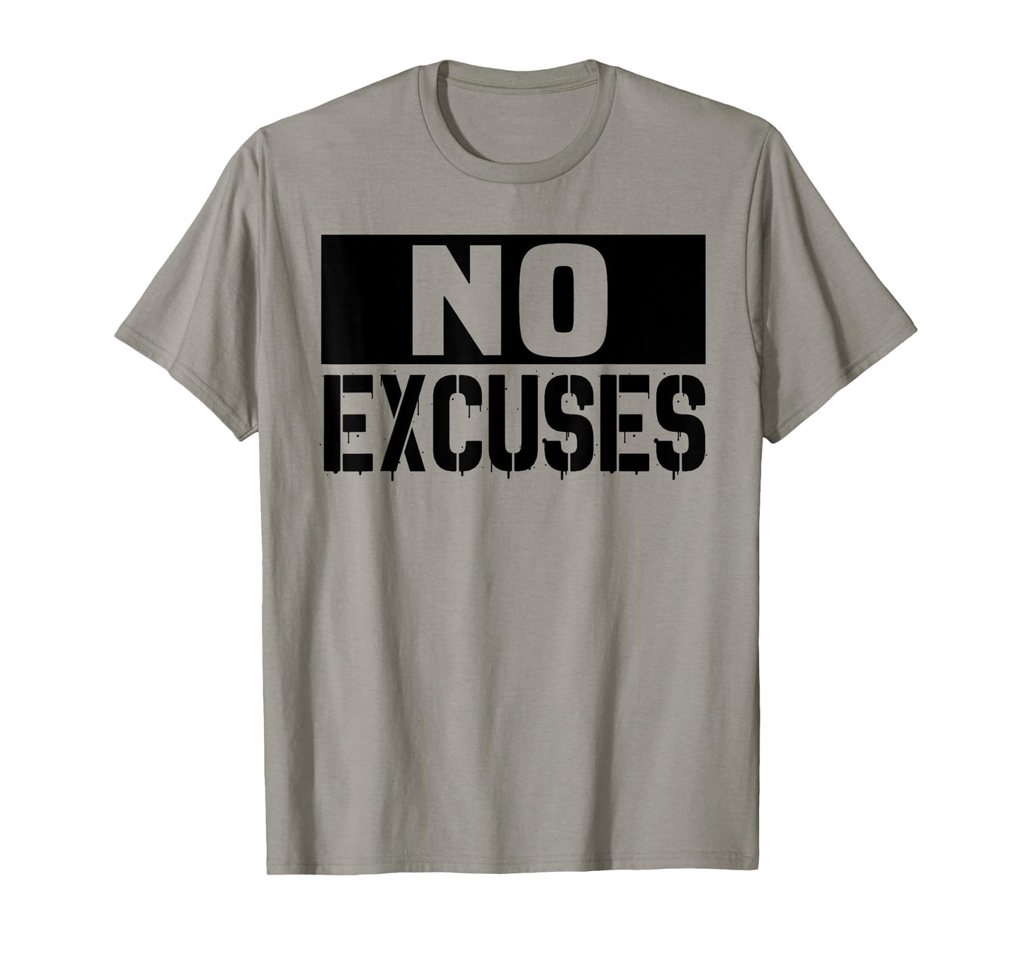 No Excuses Motivational Workout Training Gift for Men,Women T-Shirt