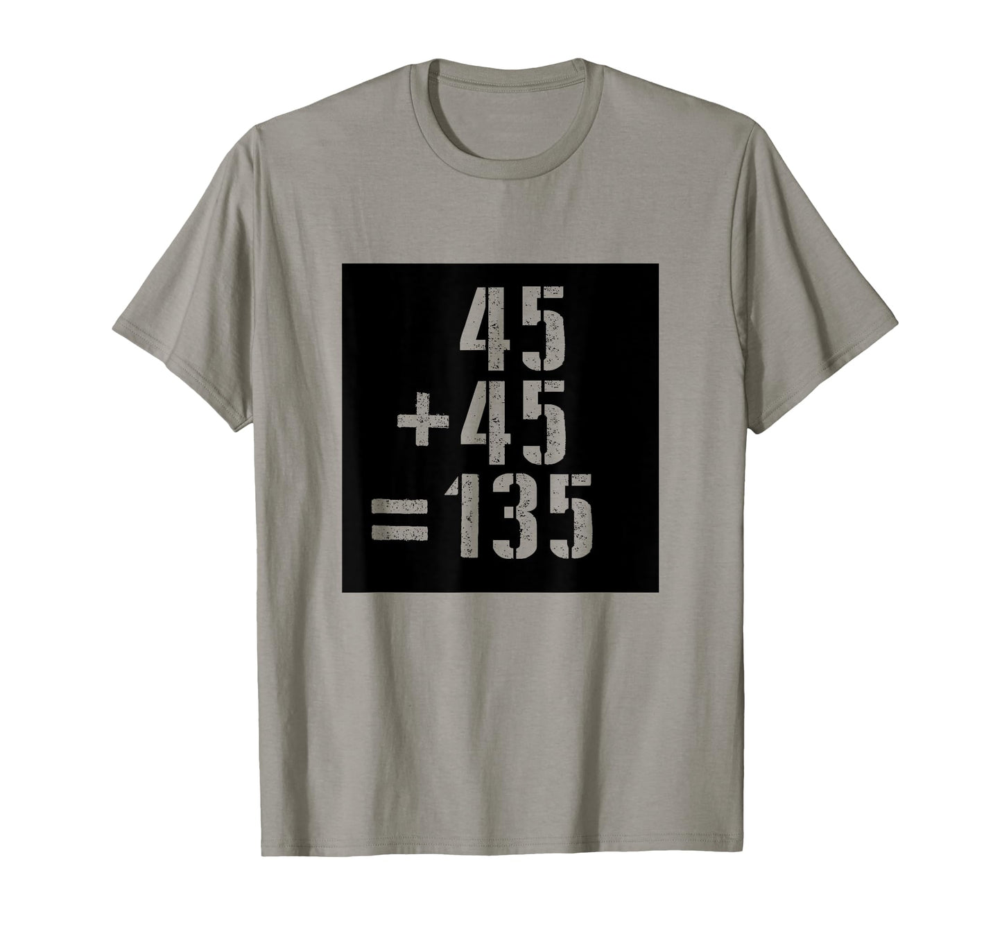 45+45=135 Gym Meme Fitness Fit Lift Barbell Weights Barbell T-Shirt