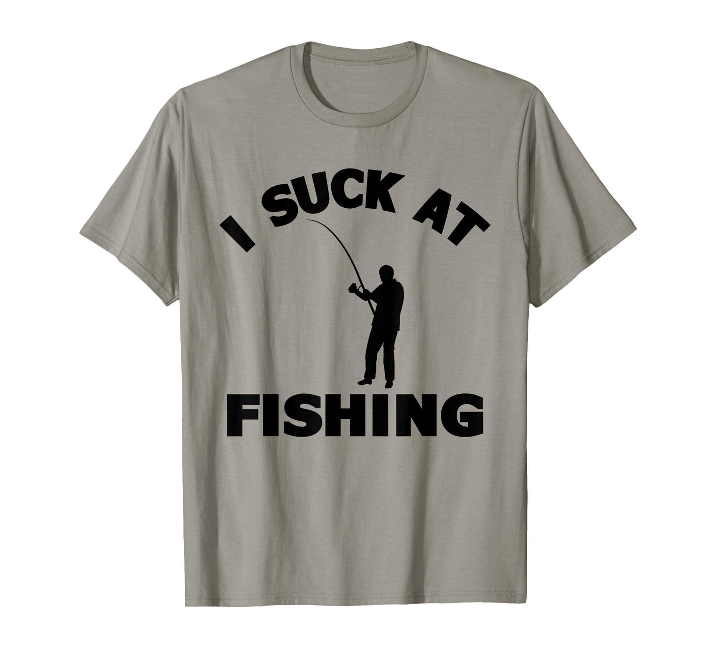I Suck At Fishing Lover Funny Fisherman Meme Fisher Men T-Shirt