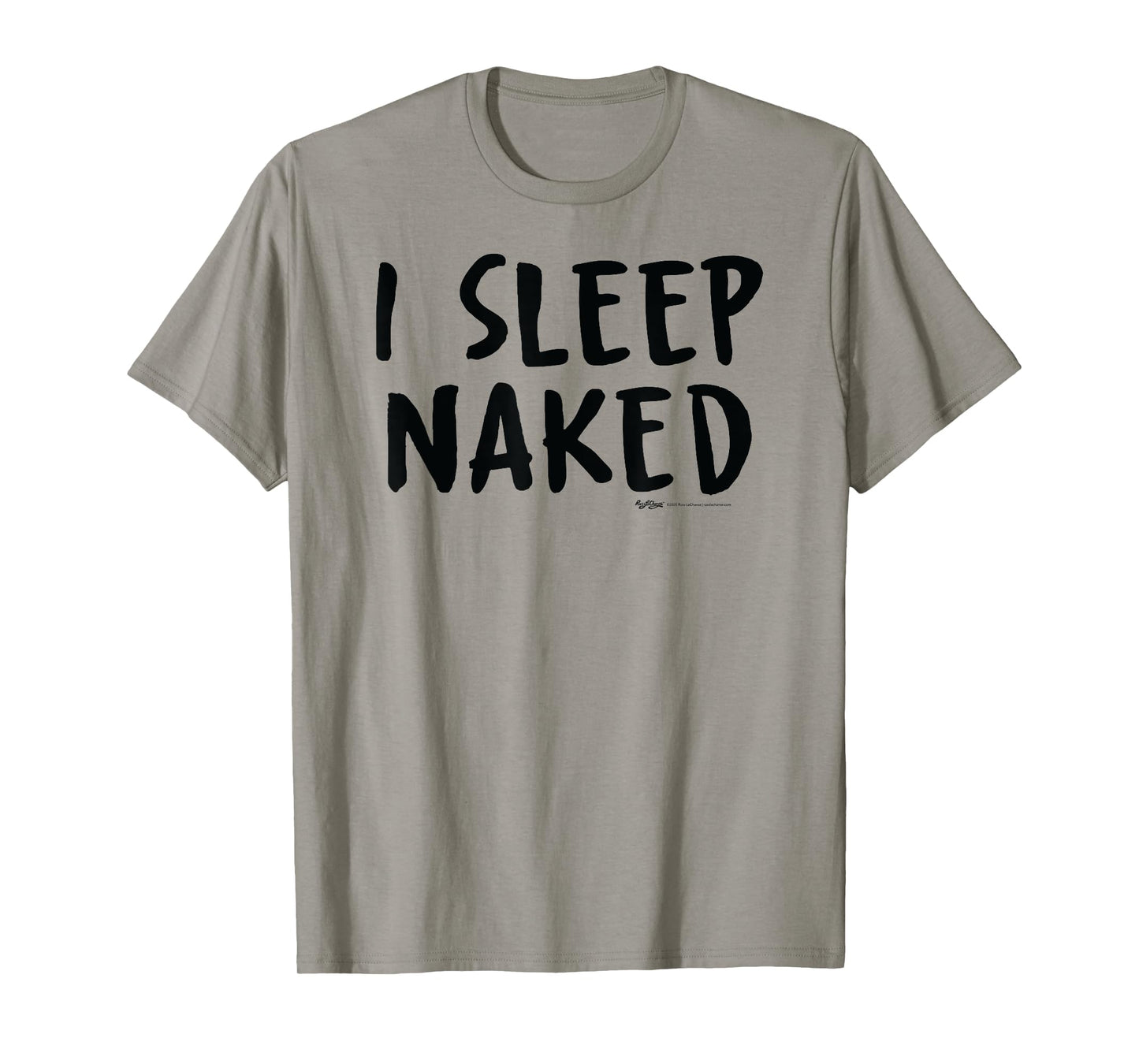 I Sleep Naked Nap T-Shirt