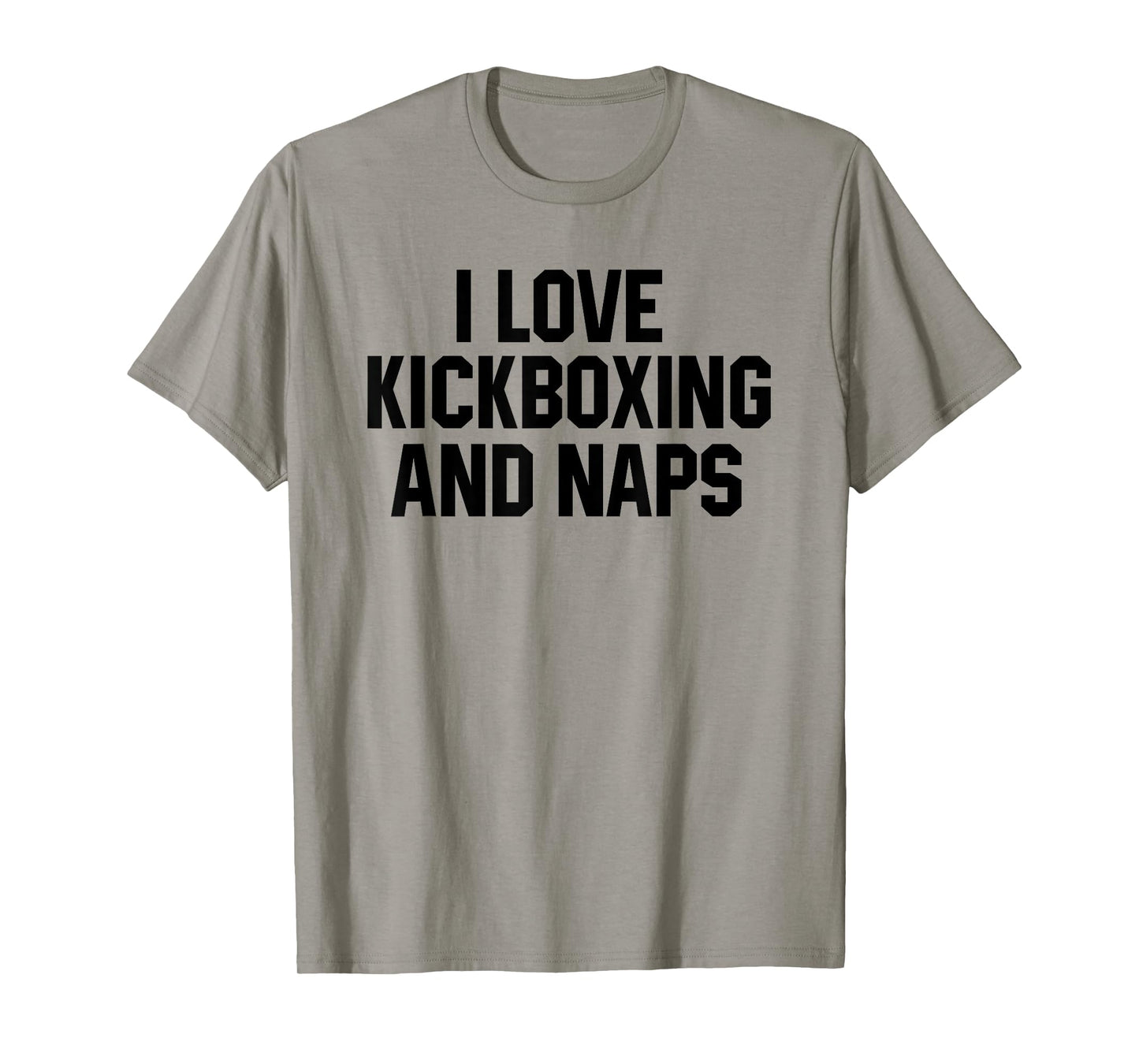 I Love Kickboxing And Naps Shirt Funny Kickbox Saying Gift T-Shirt