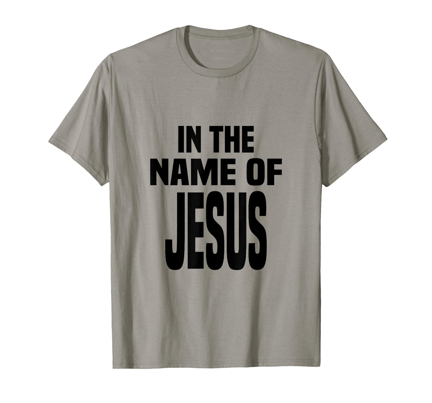 In the Name of Jesus, in the Name of Jesus T-Shirt