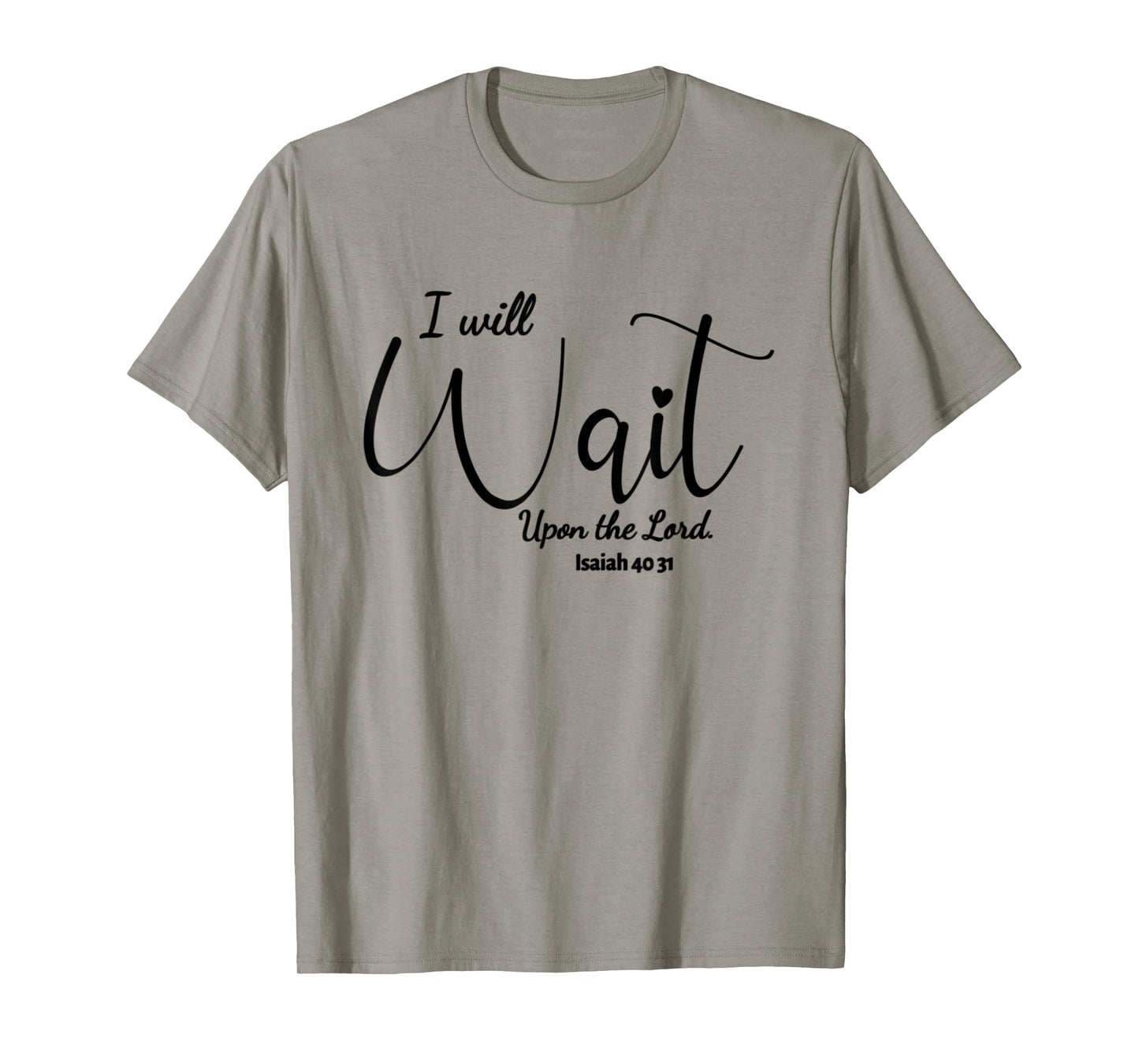 They That Wait Upon The Lord T-Shirt