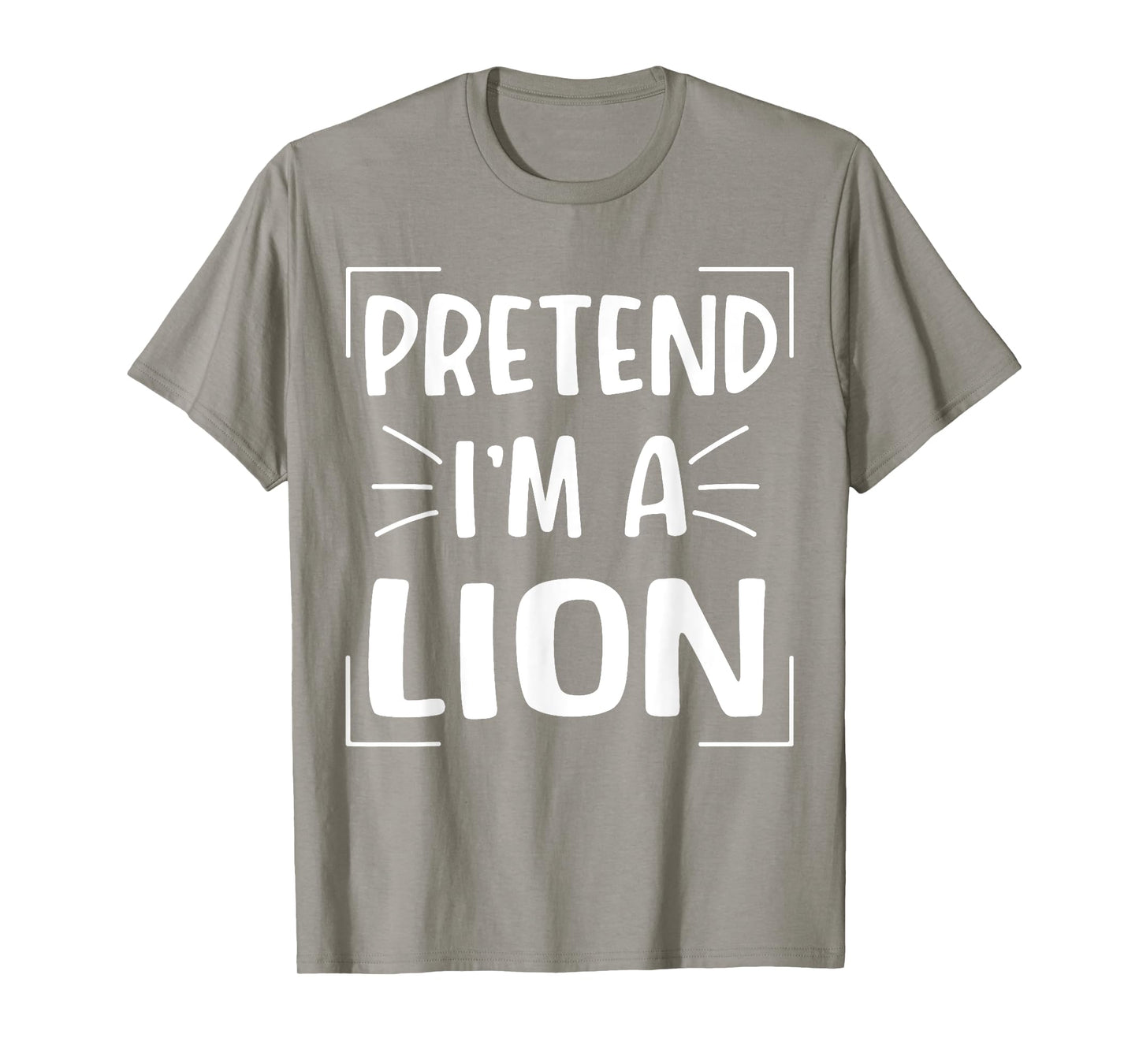 Pretend I'm A Lion Funny Halloween Lion Costume Men Women T-Shirt