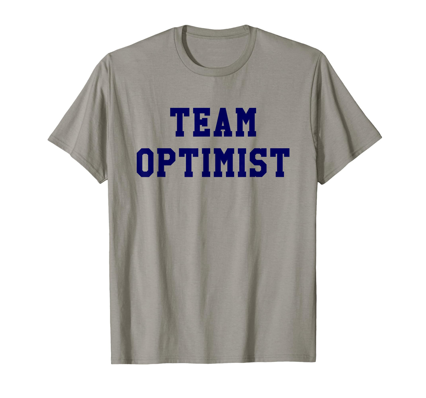 Team Optimist Tshirt Think Positive Inspirational Tee Shirt T-Shirt