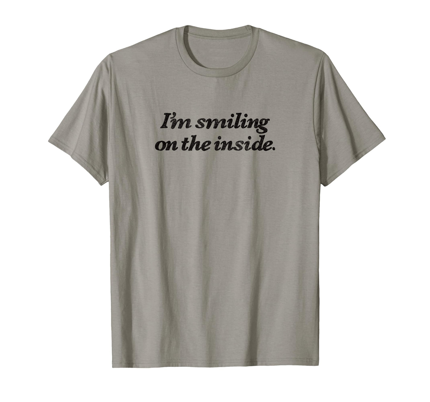 I'm smiling on the inside - sarcasm clever truthful retro T-Shirt