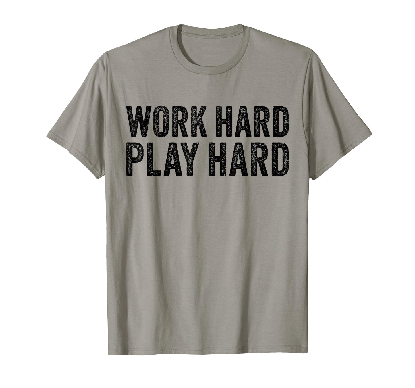 Work Hard Play Hard Funny Sayings Gym Exercise Vintage T-Shirt